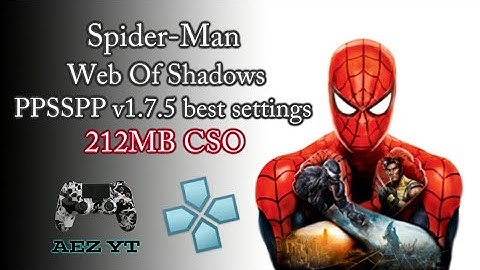 Spider-Man Web Of Shadows PPSSPP v1.7.5 best settings for low specs android