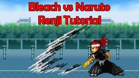 Bleach vs Naruto Character Tutorial - Renji (3.4)