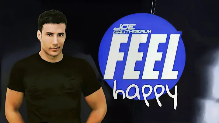 FEEL Happy 2021 - Joe Gauthreaux's Podcast