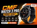 CMF Watch 3 Pro Review 🔥 Best Smartwatch Under ₹10,000?