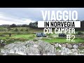 Viaggio in Norvegia col camper #2   van life