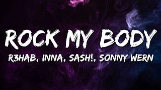 R3Hab, Inna - Rock My Body With Sash Sonny Wern Remix Lyrics
