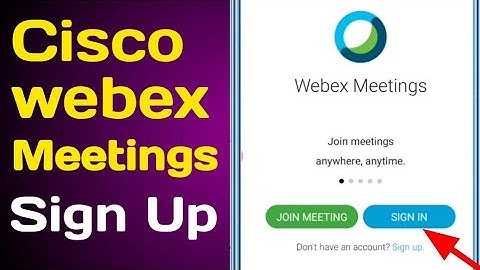 Cisco webex meetings Sign up | Join Webex meet | Create Cisco webex meetings Sign in Account