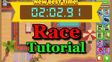 BTD6 Race - Guide / Tutorial  (This is my Last Resort)