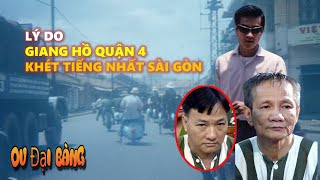 Tại sao Giang Hồ Quận 4 khét tiếng nhất Sài Gòn?