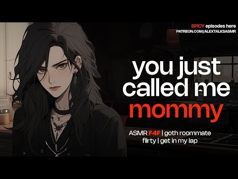 🌶️[F4F] Accidentally calling your flirty goth roommate mommy [teasing] [banter] [good girl] ASMR RP
