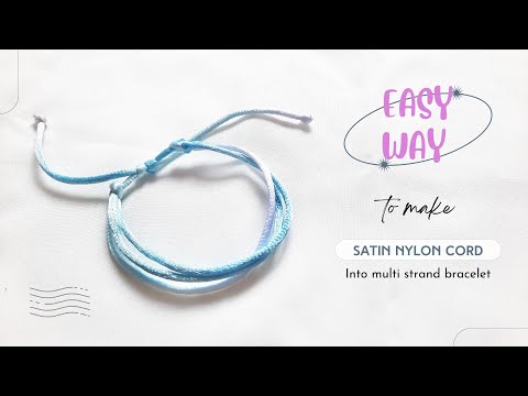 Easy Way To Make Multi Strand Bracelet [DIY Friendship Bracelets Using Satin Nylon Cord]