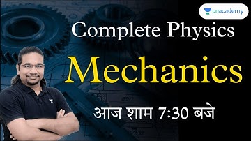 Mechanics | Complete Physics in 5 Classes | Crack UPSC CSE IAS 2023 - 2024 | Madhukar Kotawe