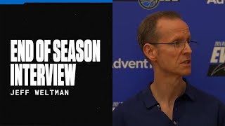 END OF SEASON INTERVIEW: JEFF WELTMAN