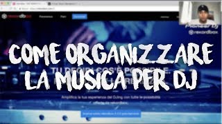 Come organizzare la musica per DJ