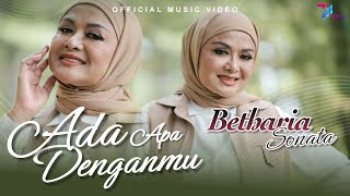 Betharia Sonata - Ada Apa Denganmu (Official Music Video)