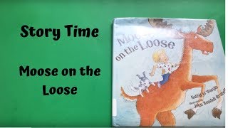 Story Time: Moose on the Loose @TheresaHennig