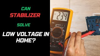 Can a Voltage Stabilizer Solve Your Home's Low Voltage Problem?