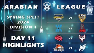 Day 11 Highlights | Arabian League Spring Split 2024 | Division 1 | League of Legends