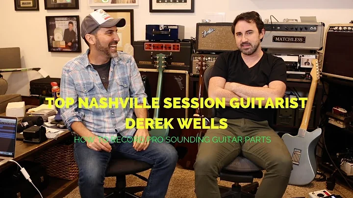 Top Nashville Session Guitarist Derek Wells - Crea...