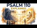 Psalm 110 Explained: The Psalm Jesus Used to Reveal Who He Is
