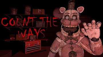 [SFM/FNAF] "Count the ways" Full Song Animated: Song by Dawko and DHeusta