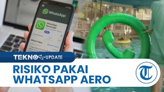Risiko Pakai WhatsApp Aero atau Versi MOD Sembarangan, Keamanan & Kelancaran Aplikasi Tak Terjamin screenshot 4