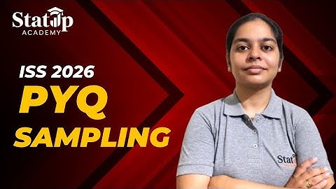 PYQs Explained l Sampling l Statiistics Paper 3 l ISS 2026