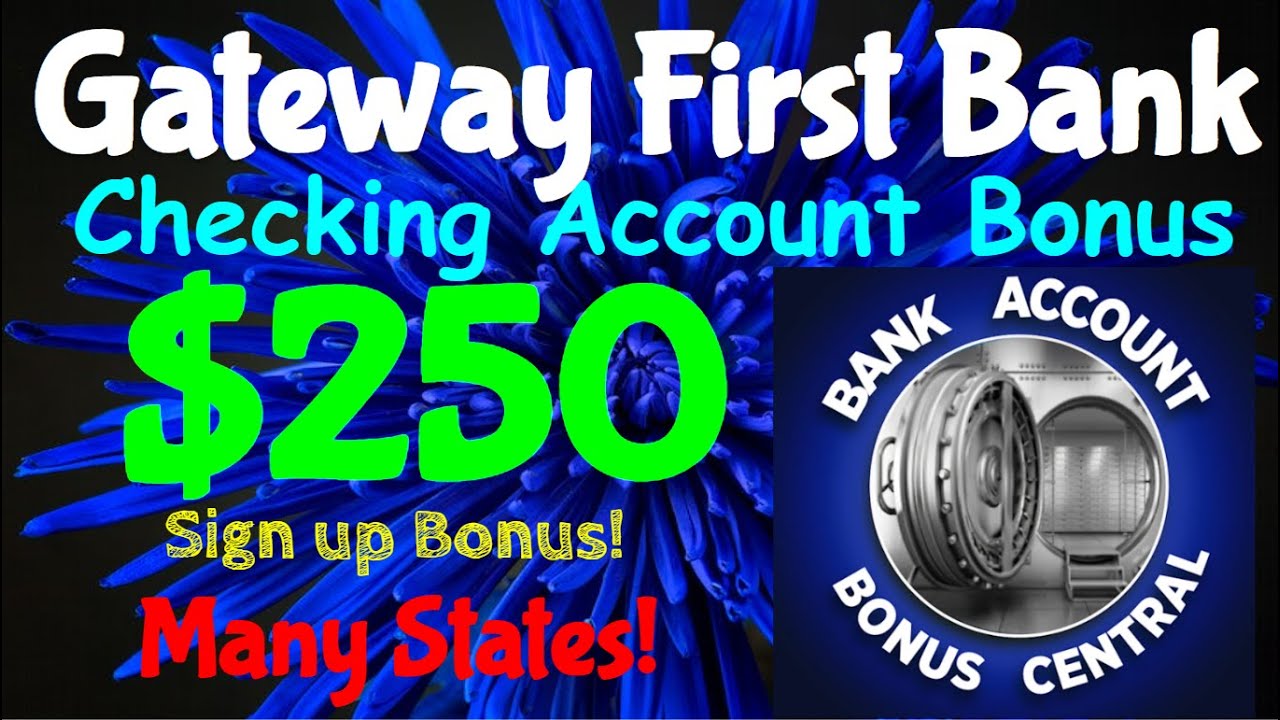 Gateway First Bank 250 Checking Account Bonus Nationwide Offer Plus gateway-first-bank-250-checking-account-bonus-nationwide-offer-plus