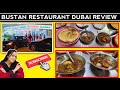 Bustan restaurant review  pakistani food in dubai  best pakistani restaurant dubai