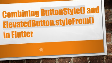 Combining ButtonStyle() and ElevatedButton.styleFrom() in Flutter