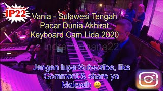 Vania - Sulawesi Tengah “Pacar Dunia Akhirat” (Keyboard Cam Lida 2020)