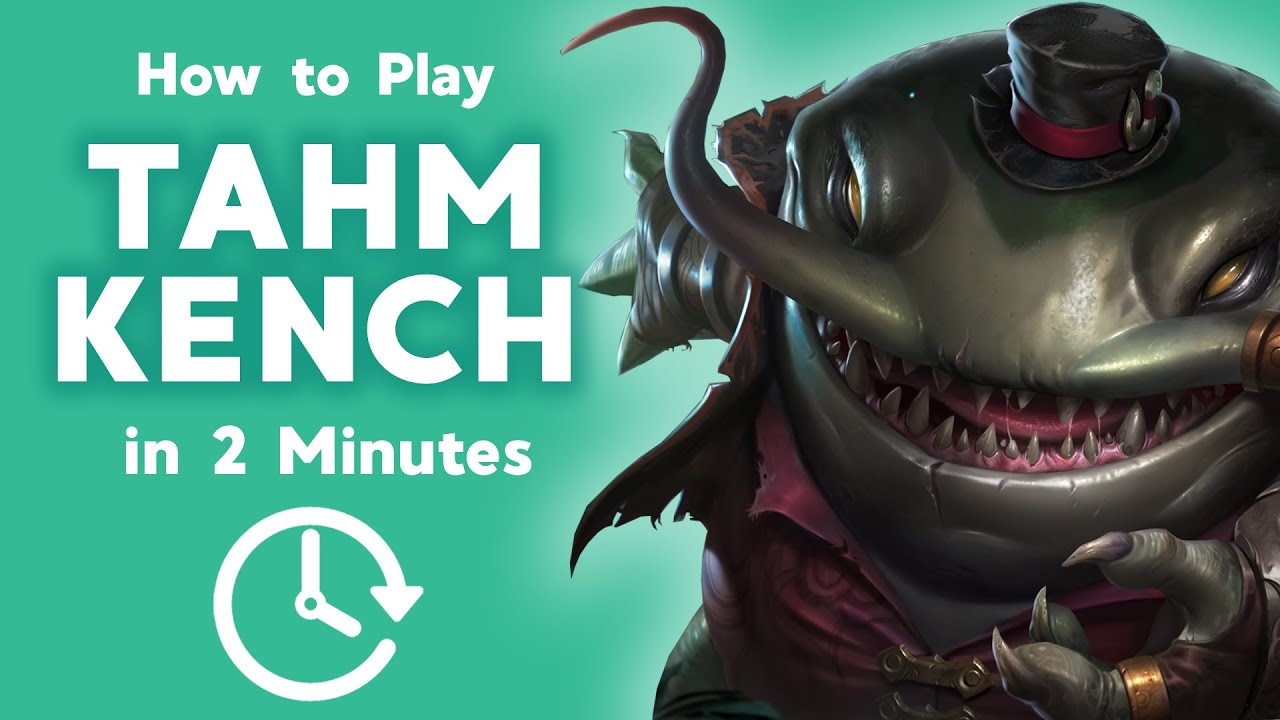 Tamh How to Play Tahm Kench in 2 Minutes - YouTube