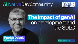 ​The impact of genAI on development and the SDLC with Patrick Debois, AI Native Dev