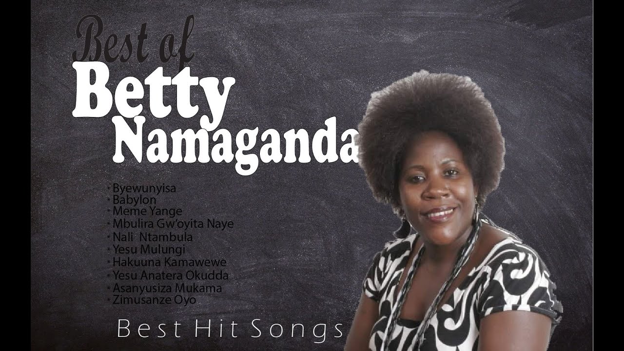Best of Betty Namaganda  Legendary Hit Songs