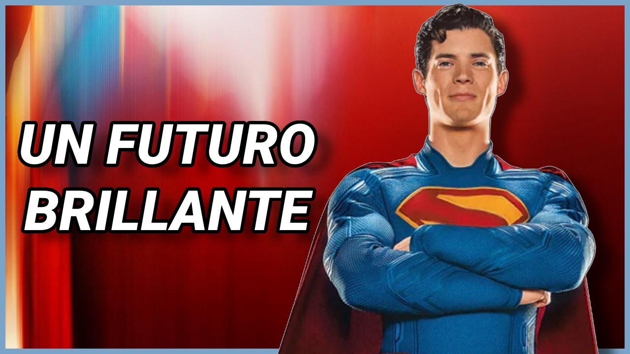 SUPERMAN Y EL BUEN FUTURO DE DC STUDIOS