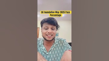 CA foundation May 2025 Pass Percentage
