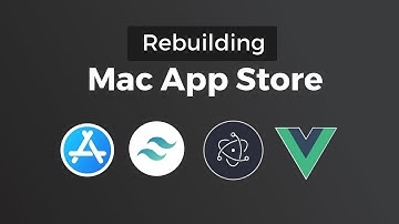 Rebuilding Mac App Store - Tailwind CSS, Electron & Vue