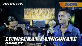 Lungsuran Panggonane~Cover by Agus tt~Live Akustik