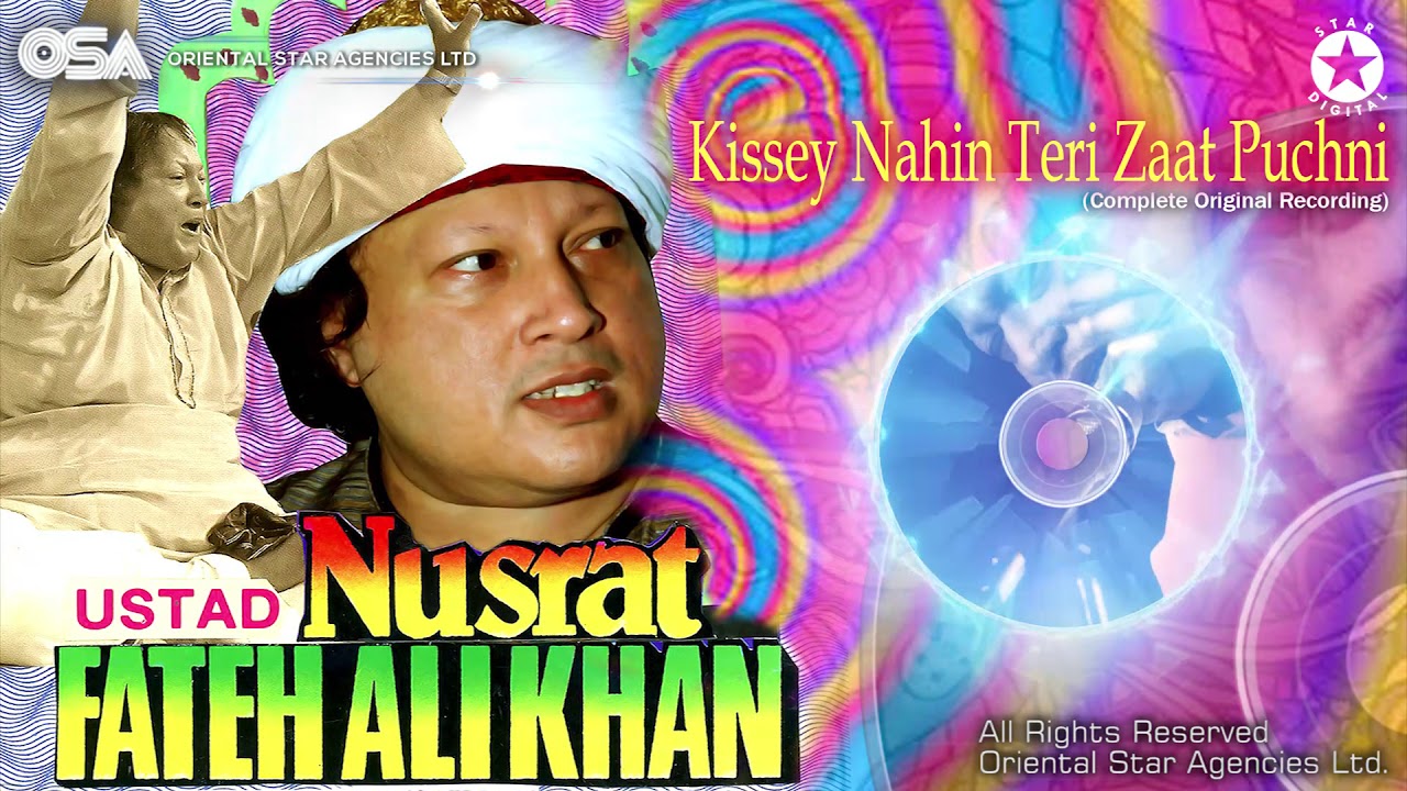 Kissey Nahin Teri Zaat Puchni  Nusrat Fateh Ali Khan  complete full version  OSA Worldwide
