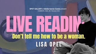 WOMANHOOD | Lisa Opel | pleasepinchmehard - Live Reading the SPOT Gallery, Hamburg