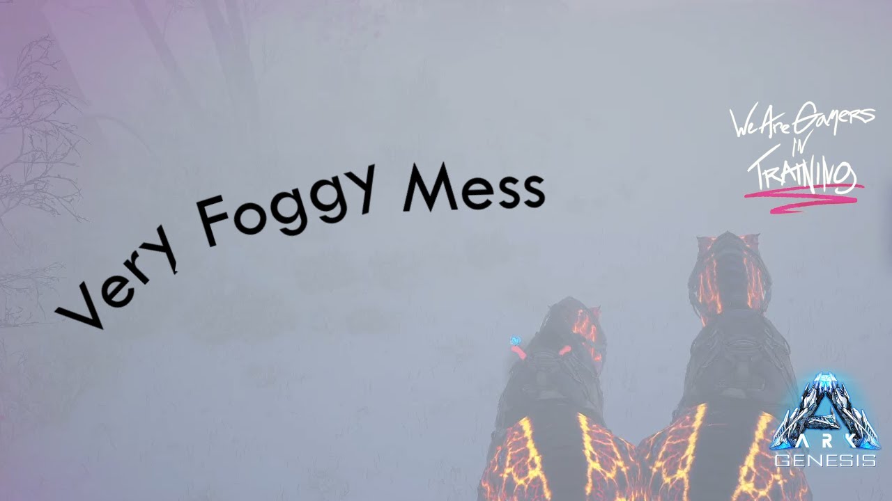 Very Foggy Mess - Ark Genesis