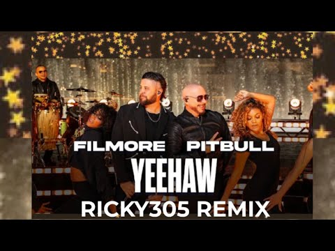 Filmore x Pitbull - Yeehaw (Ricky305 Remix)