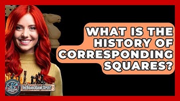 What Is The History Of Corresponding Squares? - The Board Game Xpert