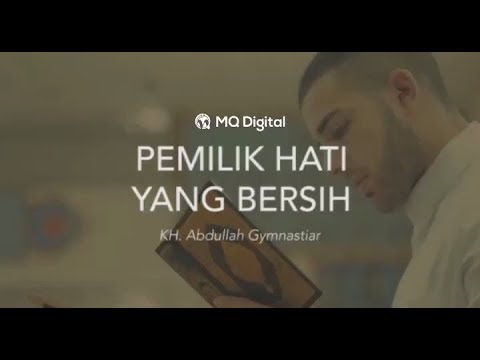 Kajian Singkat Aa gym Pemilik Hati Yang Bersih