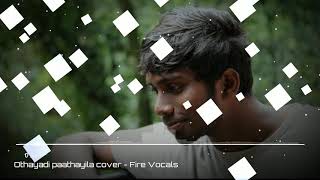 Othayadi Paathayila | Kanaa | Anirudh Ravichander | Cover song | Fly Studios | Fire Vocals