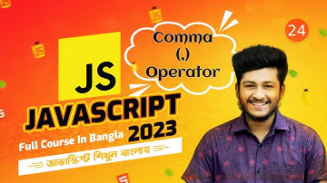 JavaScript Full Course In Bangla 2024 | Comma Operator | Episode - 24 | By [ST SABBIR] - 2024