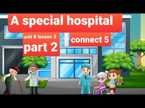 English for grade five connect5 unit 8 lesson 3 part 2 | A special ...