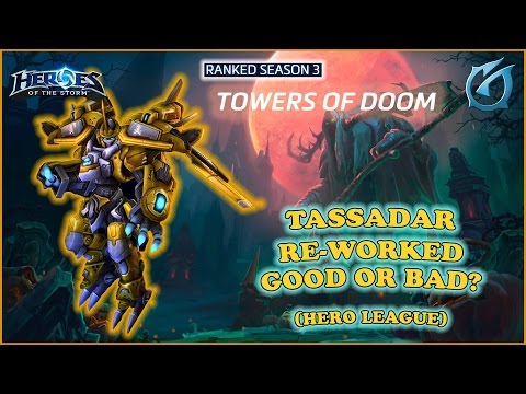 Grubby | Heroes of the Storm | Tassadar - Re-worked Good or Bad? - HL S3 - Towers of Doom