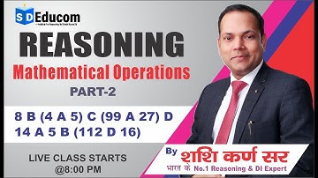 Reasoning | Mathematical Operations | Part-2| SSC, CSAT, AFCAT, SI Other Exams | by Shashi Karna Sir