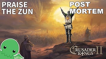 Praise the Zun - Post Mortem - Crusader Kings II: Jade Dragon
