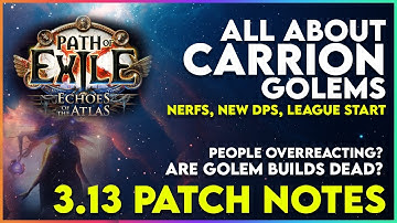 Carrion Golems in 3.13 Ritual League - Patch Notes - Talking about Nerfs, League Start, DPS etc!