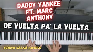 Daddy Yankee & Marc Anthony - De Vuelta Pa' La Vuelta | PIANO SALSA COVER