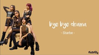 Starbe - bye bye drama (lyrics)`♡