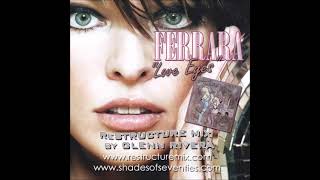 REISSUE: "Love Eyes" - Glenn Rivera ReStructure Mix - Ferrara